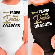 Body Infantil Bebê Personalizado Branco ou Preto Eu Sou a Prova Que Deus Responde Orações