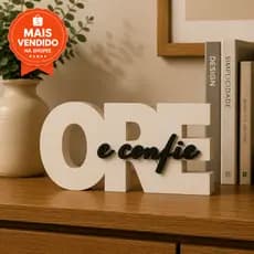 Letreiro Ore e Confie Decoração Moderna para Casa Sala Quarto Escritório Ideal Para Presente