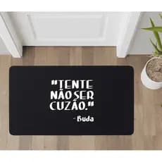 Tapete Decorativo Para Sala Porta Entrada Quarto Casa Tente Não Ser CUZ*O Buda Budismo
