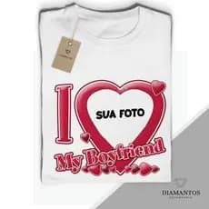 Camiseta Personalizada Coração I LOVE MY BOYFRIEND - EU AMO MEU NAMORADO unissex e Baby look