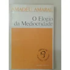 livro o elogio da mediocridade Amadeu amaral