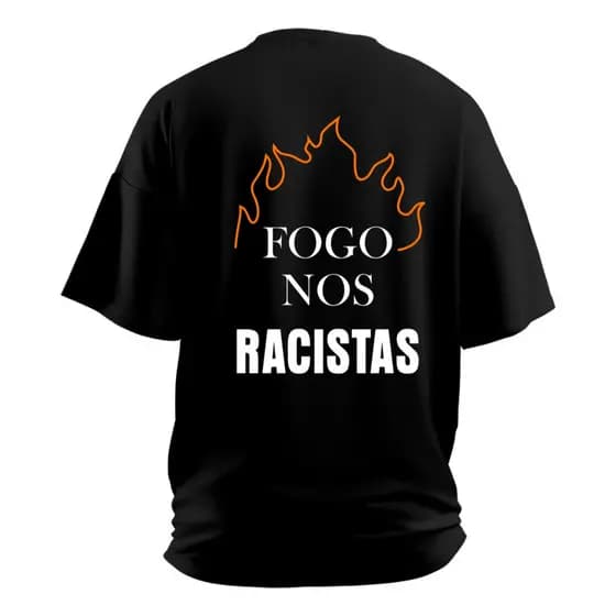 Camisa Camiseta Fogo Nos Racistas Djon