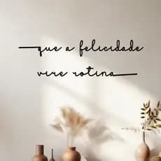 Frase de Parede Que a Felicidade Vire Rotina Comprido 3mm MDF