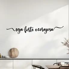Frase seja forte e corajosa com detalhes nas pontas traços - mdf 3mm preto