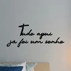 Frase Tudo Aqui Já Foi Um Sonho, Letreiro Quadro de Parede em MDF 3mm