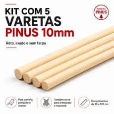Kit 5 Varetas Pinus 10mm Poleiro Para Canário Periquito Manon Gaiola Viveiro Artesanato Macramê