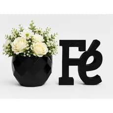 PALAVRA FÉ DECORATIVA + VASO GEOMÉTRICO MODERNO
