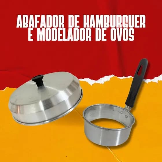 Hamburgueria, abafador de hamburguer, modelador de ovos, abafador e modelador de ovos.