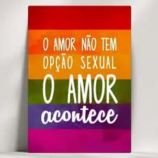 Quadros Decorativos Frases LGBT+ - O Amor Acontece - Em Mdf - com Fita Adesiva - Envio Imediato