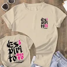 Camiseta Feminina Blusa  ESPIRITO SANTO A CASA É SUA Camisa Manfinity 100% algodão Street Wear