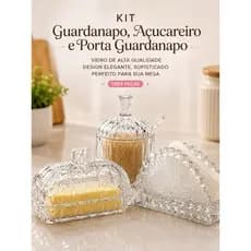 Kit Manteigueira vidro + Açucareira vidro + Porta Guardanapo de Vidro ideal para mesa posta, café da manhã, chá da tarde