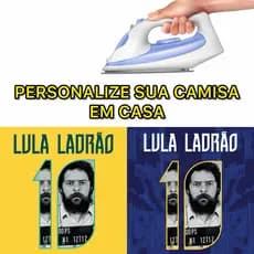 Termocolante para estampar na camisa LULA LADRAO