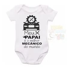 Roupa Body Bebê Personalizado Papai Melhor Mecânico