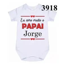 Body Bebê Personalizado Amo Papai Com Nome Desejado C- 3918