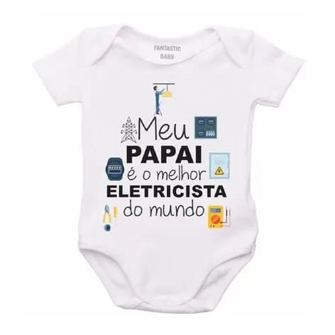 Roupa Body Bebê Personalizado Melhor Eletricista Mundo Pai