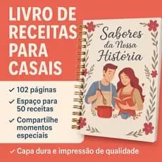 Livro De Receitas Em Casal - Sabores Da Nossa História - Compartilhe Receitas E Memórias A Dois