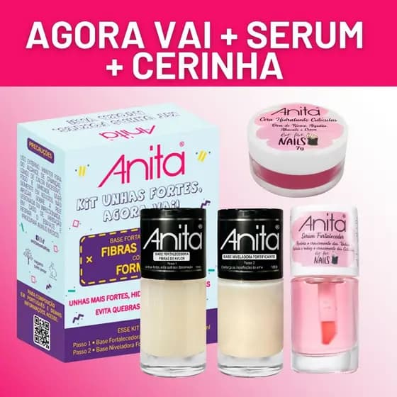 Kit Tratamento Anita Agora Vai Cera Hidratante Sérum Fortalecedor Esmalte