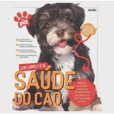 Livro: Guia Completo de Saúde do Cão - Coleção Meu Pet