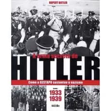 Livro: Hitler - Como a Gestapo Sustentou o Nazismo (1933-1939) - História