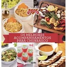 Livro: Os Melhores Acompanhamentos Para Churrasco - Coleção Toda Cozinha