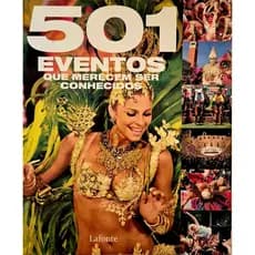 Livro: 501 Eventos que Merecem ser Conhecidos - Viagens, Festas, Cultura