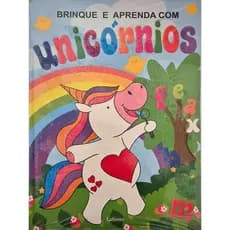 Livro: Brinque e Aprenda com Unicórnios - Atividades Infantis/Infantojuvenil