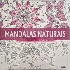 Livro para Colorir: Mandalas Naturais - Pintura/Adulto
