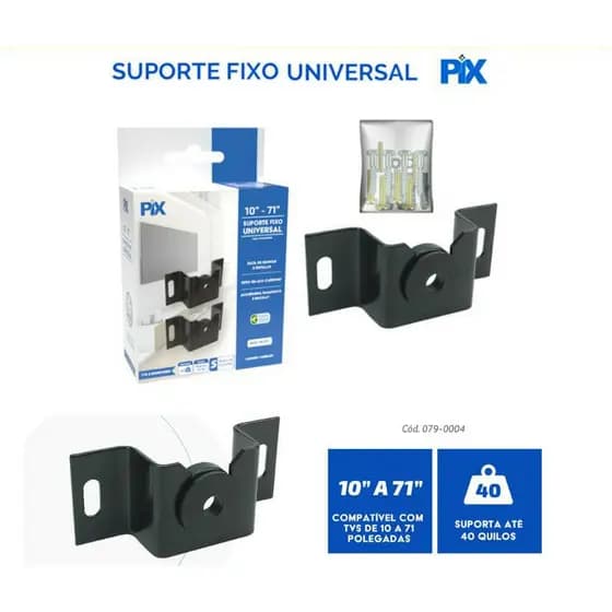 Suporte Para Tv Universal Fixo Led, Lcd, Plasma, 3D e Smart TV de 10” a 71” 079-0004 Pix