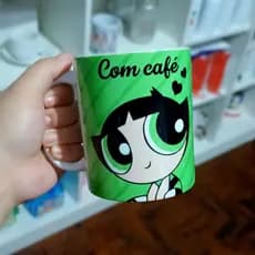 Caneca Meninas super poderosa - Docinho, Com Café e Sem Café.!!!