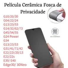 Película Motorola Cerâmica Fosca Privacidade G13/G14/G22/G32/G34/G45/G53/G54/G73/G75/G84/G85 Edge40