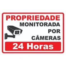 Placa Propriedade Monitorada Por Câmeras 24 Horas 30x20cm Resistente PS 1mm Alta Durabilidade