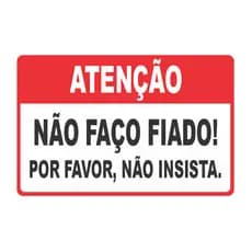 Placa de Sinalizaçao Não Faço Fiado 30x20cm Resistente PS 1mm  Acompanha Fita Dupla Face