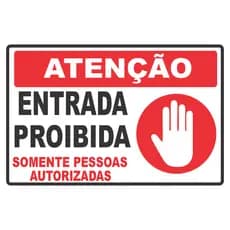 Placa Atenção Entrada Proibida Somente Autorizados 30x20c Resistente