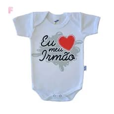 Body Bebê Eu Amo Meu Irmão 100% Algodão Presente Maninho Personalizado Mesversário Temático Roupa