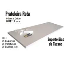1 Prateleira Lisa Mdf 15mm Branco 80 x 20 Cm, Com 2 Suporte Bico de Tucano , 2 Bucha e 2 Parafusos