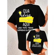 Camiseta Personalizada Com Sua Estampa de Preferencia Frente e Verso Camisa 100% Algodão