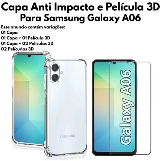 Capa Capinha Case e Película de Vidro 3D para Samsung Galaxy A06 4G / 5G 6.7"