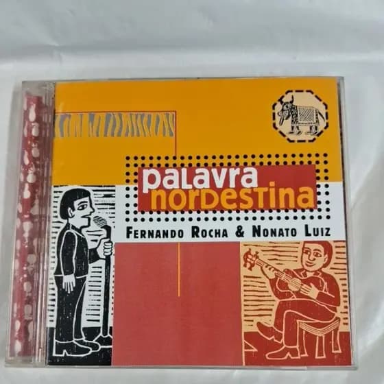 CD- FERNANDO ROCHA & NONATO LUIZ = PALAVRAS NORDESTINA ( USADO) LEIA A DESCRIÇÃO