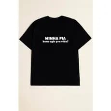 Camisa Camiseta Minha fia bora agir pra vida