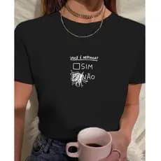Camiseta Feminina Preta Estampa Divertida Sarcástica Meme Algodão Confortável Presente Camisa Frase