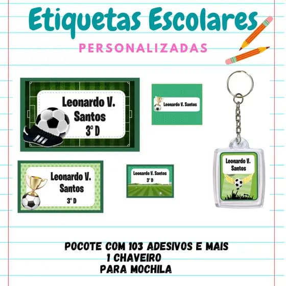 KIT ESCOLAR ETIQUETA PERSONALIZADA FUTEBOL- 103 etiquetas 1 chaveiro identificador de mochila/KIT ETIQUETA ESCOLAR