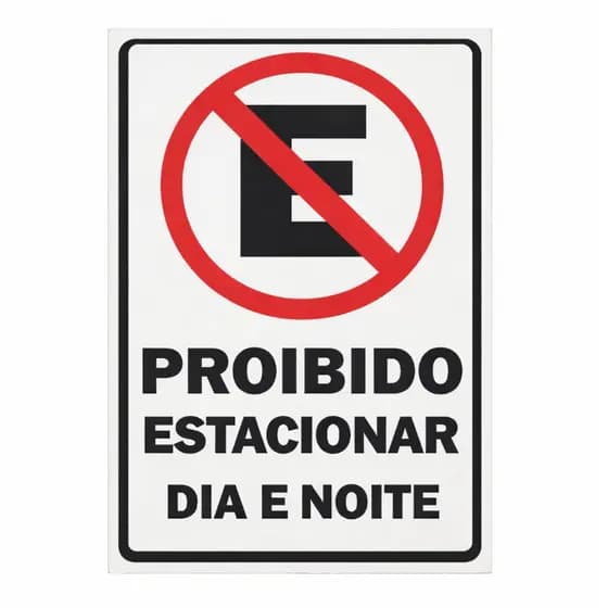 Placas Proibido Estacionar Dia e Noite Sinalização Estabelecimentos e Comércios 20x30