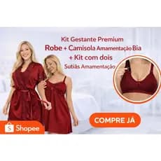 Kit Gestante Premium Robe + Camisola Amamentação Bia + Kit 2 Sutiã Amamentação