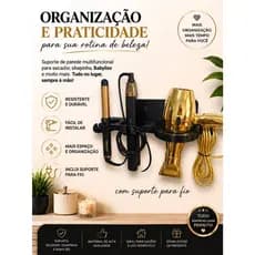 Suporte para Secador de Cabelo, Chapinha e Babyliss Com Suporte Exclusivo para Organização dos Fios