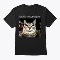 Camiseta Unissex ' Rage Is Consuming Me ' Gato Meme