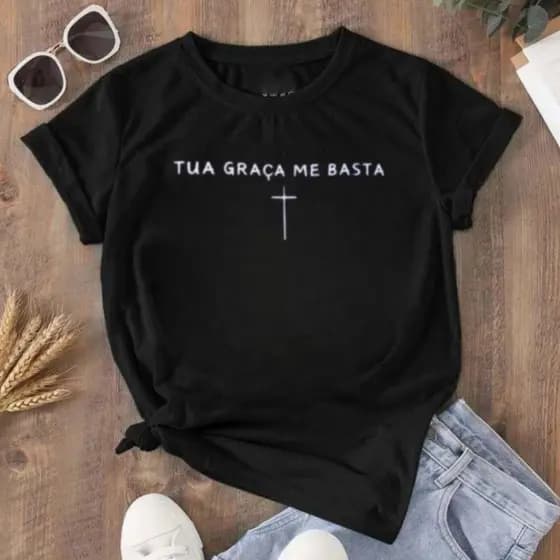 Blusa Camiseta Feminina Tshirt Estampada Tua Graça Me Basta Algodão Premium