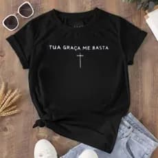 Blusa Camiseta Feminina Tshirt Estampada Tua Graça Me Basta Algodão Premium