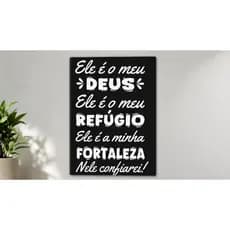Placa Decorativa Frase Ele É Meu Deus Fortaleza Quadro Decorativo Moderno Sala Quarto Corredor Plaquinha MDF Parede Luxo