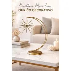 ESCULTURA MEIA LUA + OURIÇO MODERNO E SOFISTICADO