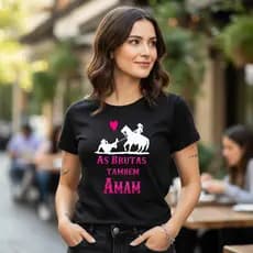 Camiseta T Shirt 100% Algodão Estampa As Brutas Também Amam Envios Imediatos